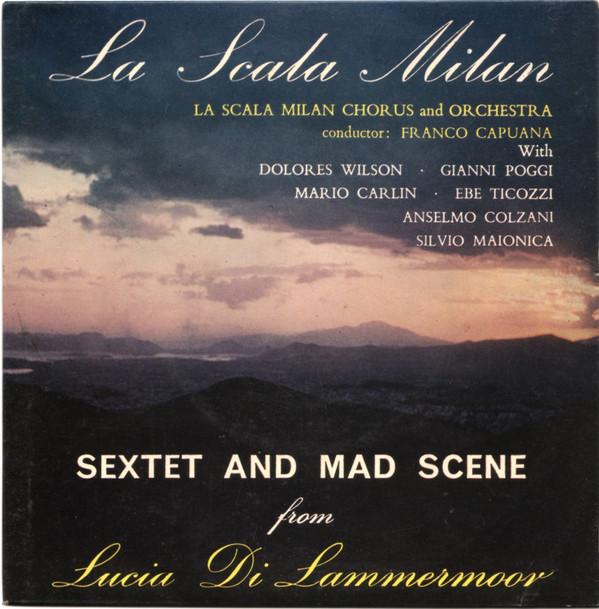 Coro Del Teatro Alla Scala, Orchestra Del Teatro Alla Scala, Franco Capuana, Gaetano Donizetti - Sextet And Mad Scene From Lucia Di Lammermoor