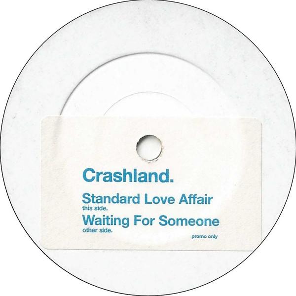 Crashland - Standard Love Affair / Waiting For Someone