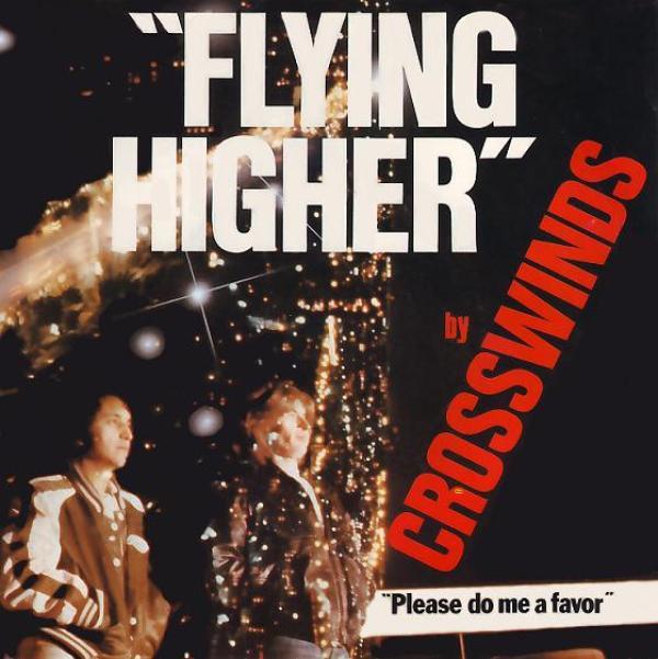 Crosswinds (3) - Flying Higher / Please Do Me A Favor