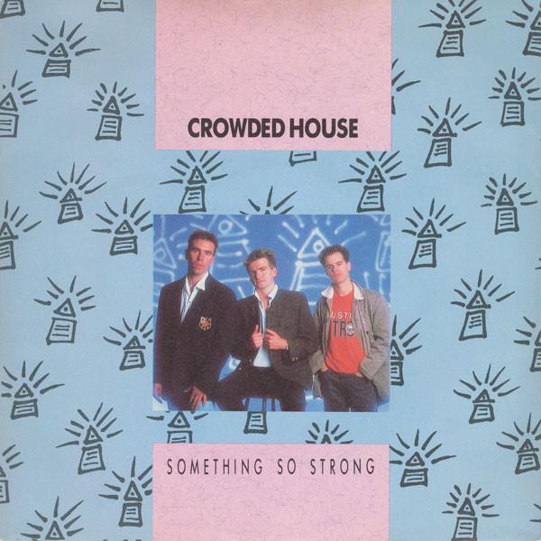 Crowded House - Something So Strong