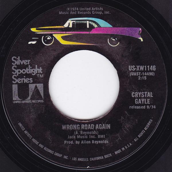 Crystal Gayle - Wrong Road Again / I'll Get Over You
