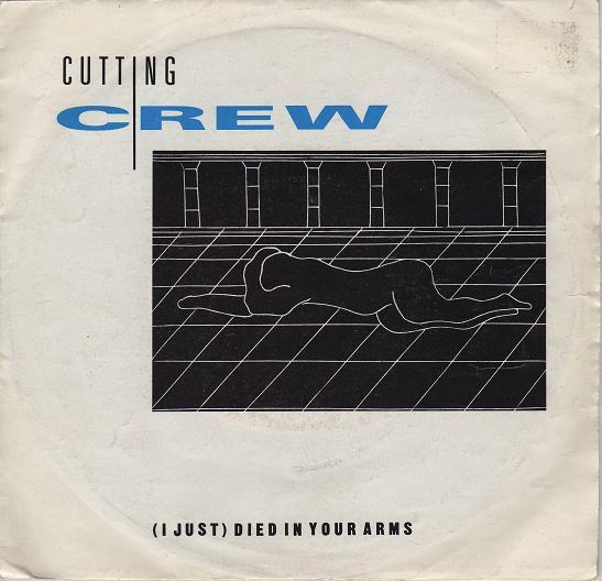 Cutting Crew - (I Just) Died In Your Arms