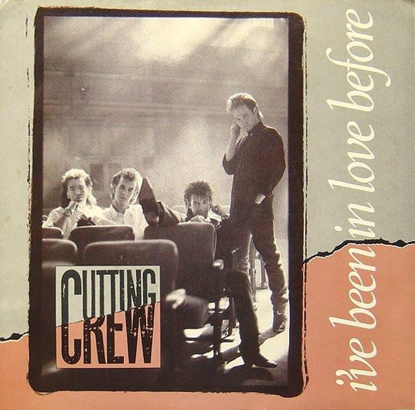 Cutting Crew - I've Been In Love Before