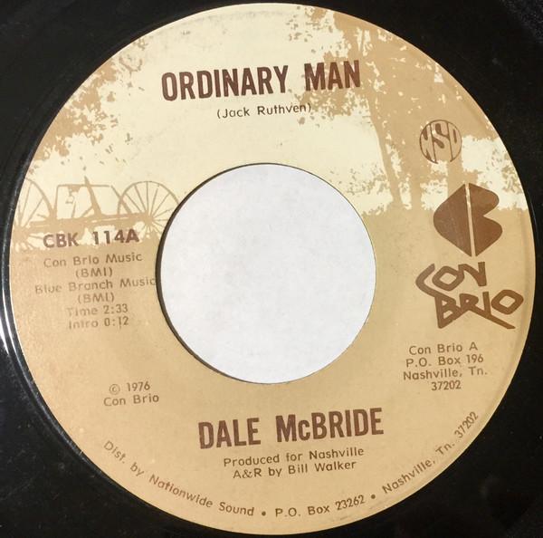 Dale McBride - Ordinary Man / Mexicalli Rose