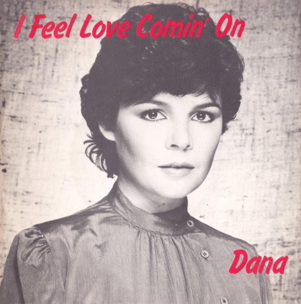 Dana (9) - I Feel Love Comin' On