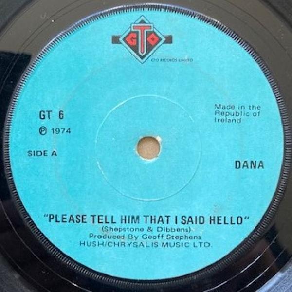 Dana  - Please Tell Him That I Said Hello