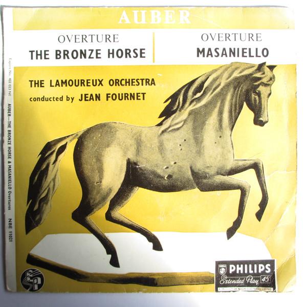 Daniel-Francois-Esprit Auber, Orchestre Des Concerts Lamoureux, Jean Fournet - The Bronze Horse And Masaniello Overtures
