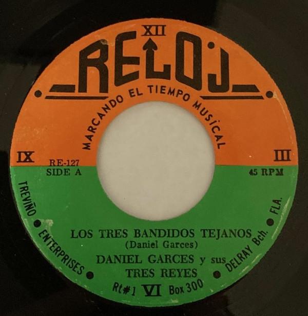 Daniel Garzes, Los Tres Reyes (2) - Los Tres Bandidos Tejanos
