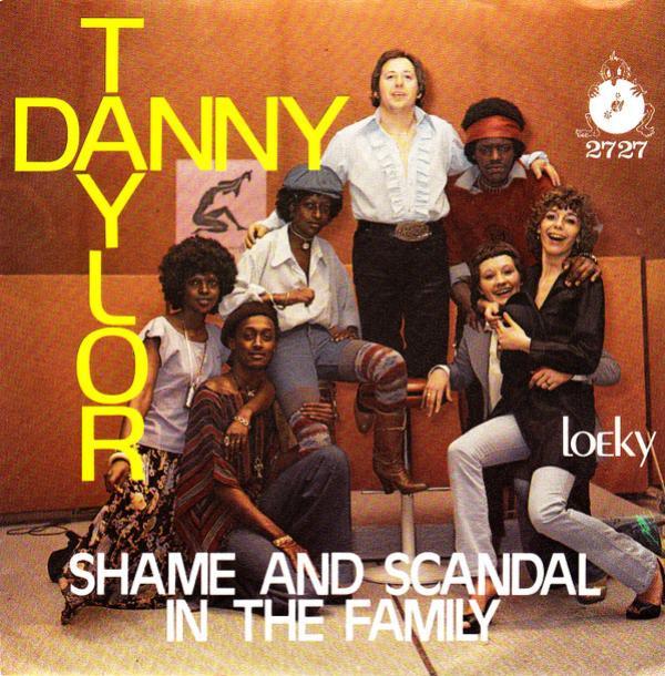Danny Taylor  - Shame And Scandal In The Family
