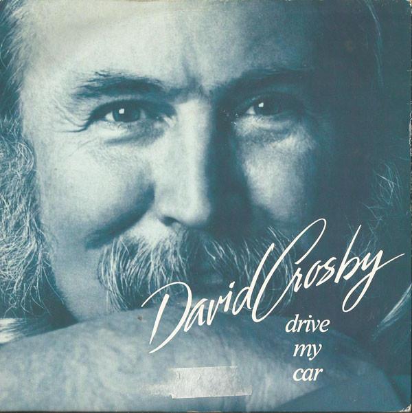 David Crosby - Drive My Car
