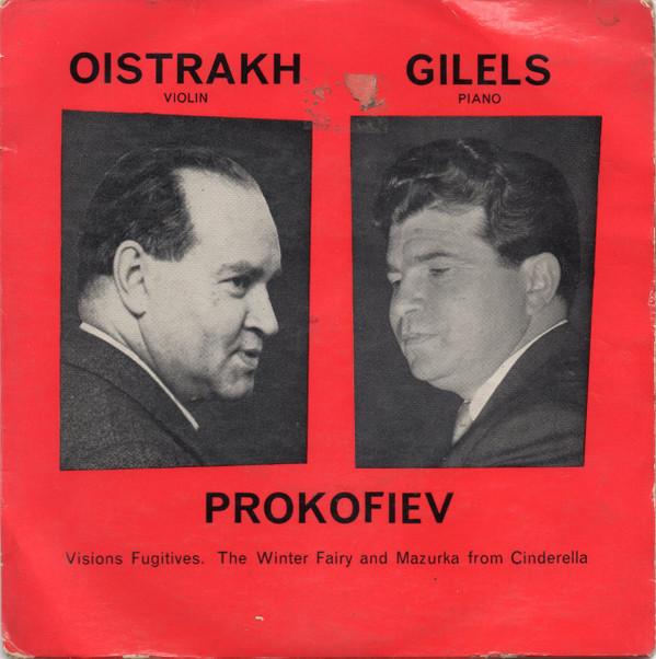 David Oistrach, Emil Gilels, Sergei Prokofiev - The Winter Fairy And Mazurka From Cinderella / Visions Fugitives