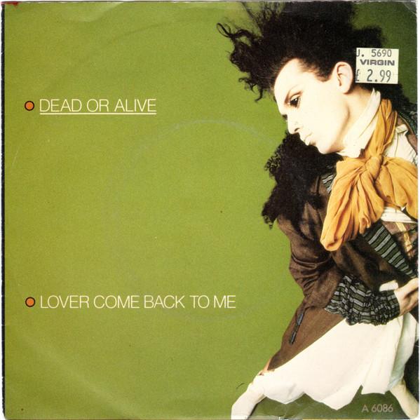 Dead Or Alive - Lover Come Back To Me