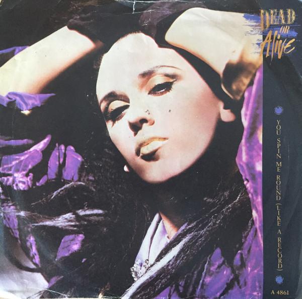 Dead Or Alive - You Spin Me Round (Like A Record)