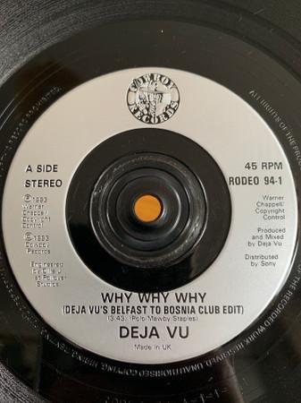 Deja Vu - Why Why Why