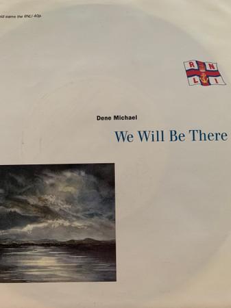 Dene Michael And Friends - We Will Be There