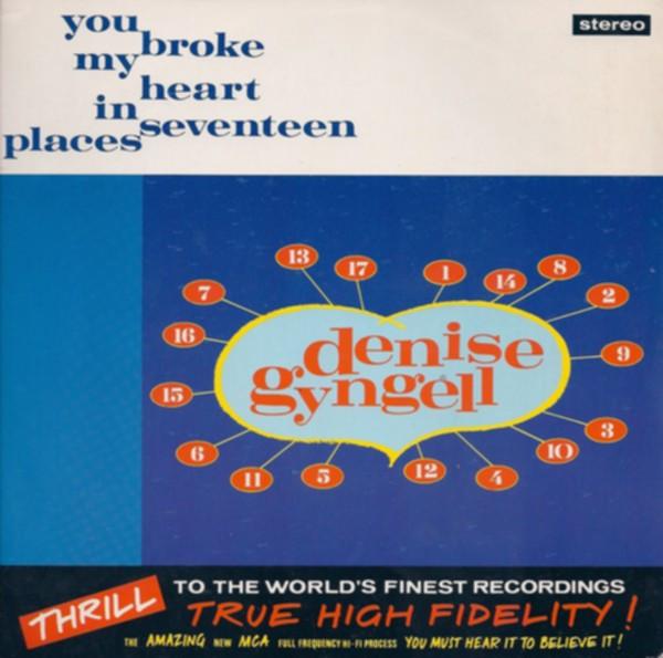 Denise Gyngell - You Broke My Heart In Seventeen Places