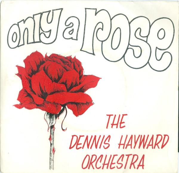 Dennis Hayward - Only A Rose