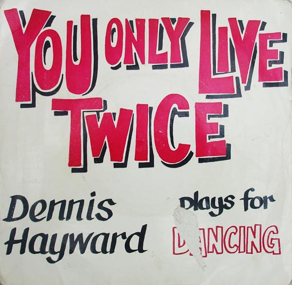 Dennis Hayward - You Only Live Twice