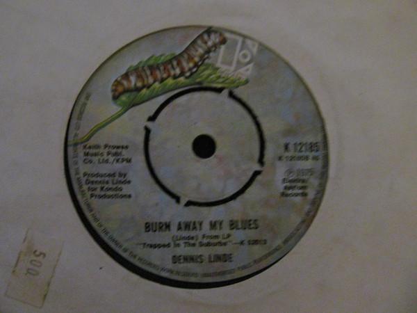 Dennis Linde - He Likes To Hurt You / Burn Away My Blues