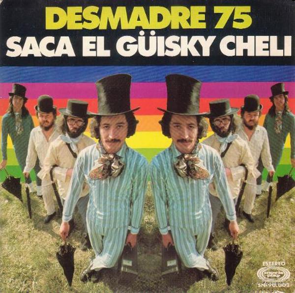 Desmadre 75 - Saca El Güisky Cheli