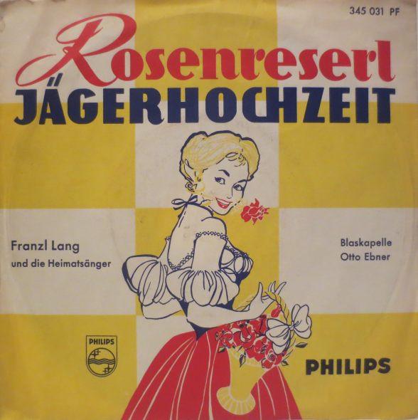 Die Heimatsänger, Otto Ebner Mit Seiner Blaskapelle, Franzl Lang - Rosenreserl