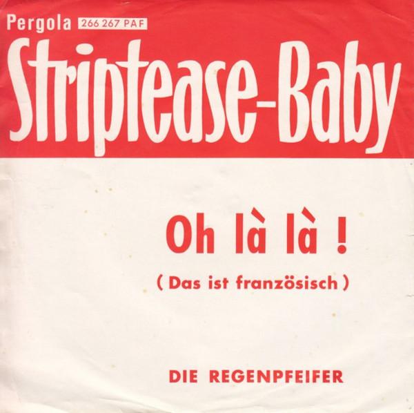 Die Regenpfeifer - Striptease Baby