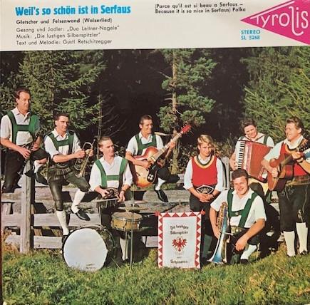 Die Silberspitzler, Jodler-Duo Leitner-Nagele - Weil's So Schön Ist In Serfaus
