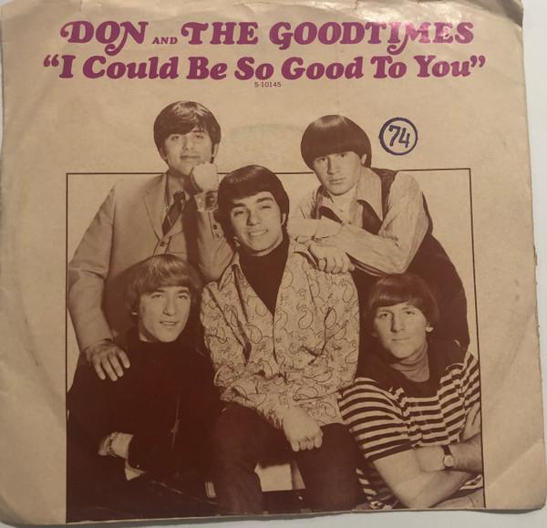 Don & The Goodtimes - I Could Be So Good To You / And It's So Good