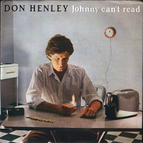Don Henley - Johnny Can't Read