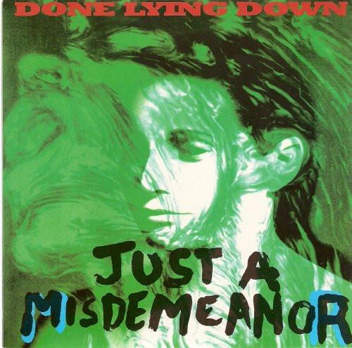 Done Lying Down - Just A Misdemeanor
