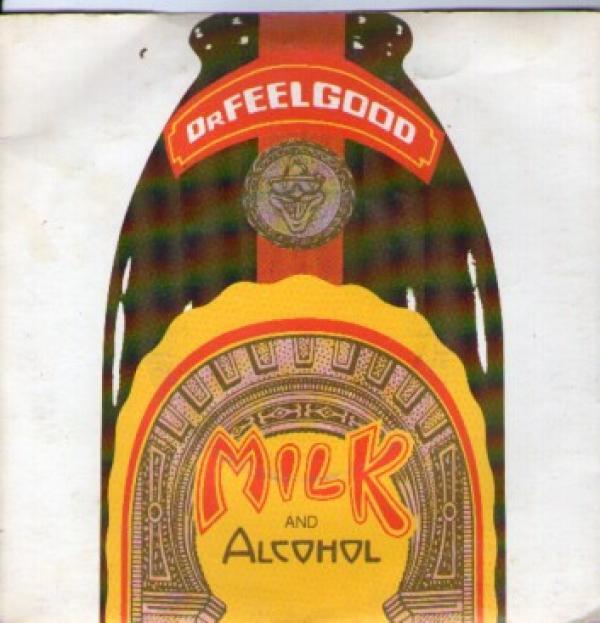 Dr. Feelgood - Milk And Alcohol