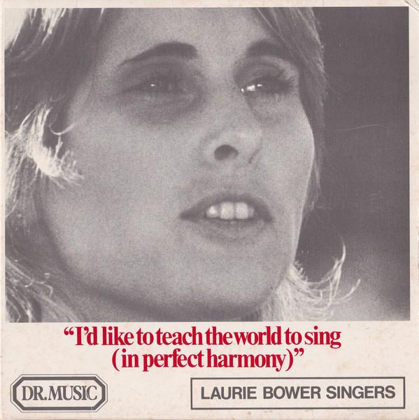 Dr. Music, Laurie Bower Singers - I'd Like To Teach The World To Sing (In Perfect Harmony)