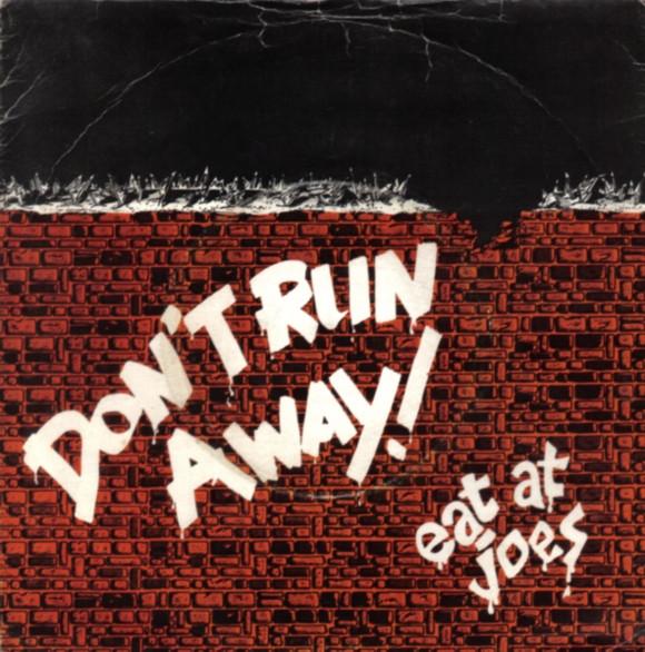 Eat At Joes - Don't Run Away