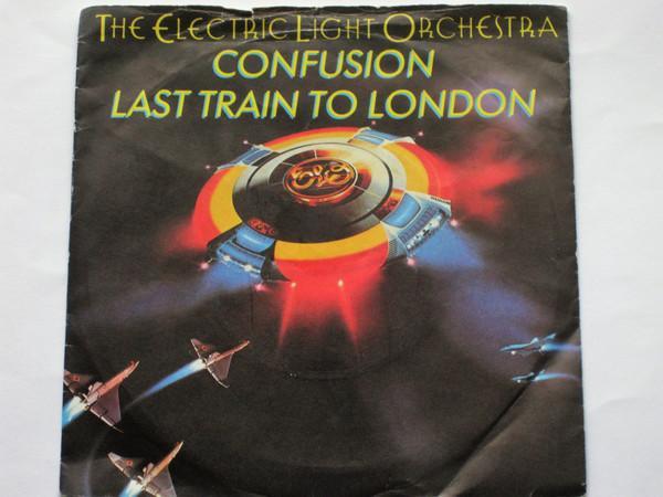 Electric Light Orchestra - Confusion / Last Train To London