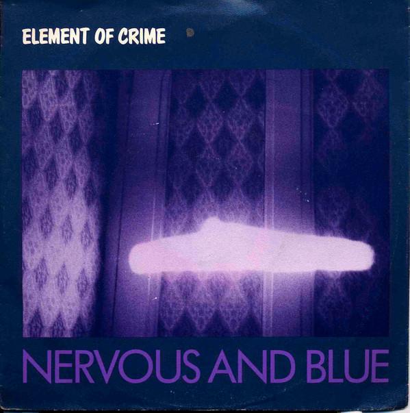 Element Of Crime - Nervous And Blue