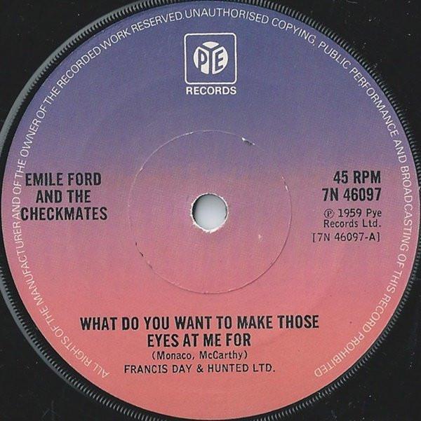 Emile Ford & The Checkmates - What Do You Want To Make Those Eyes At Me For / On A Slow Boat To China