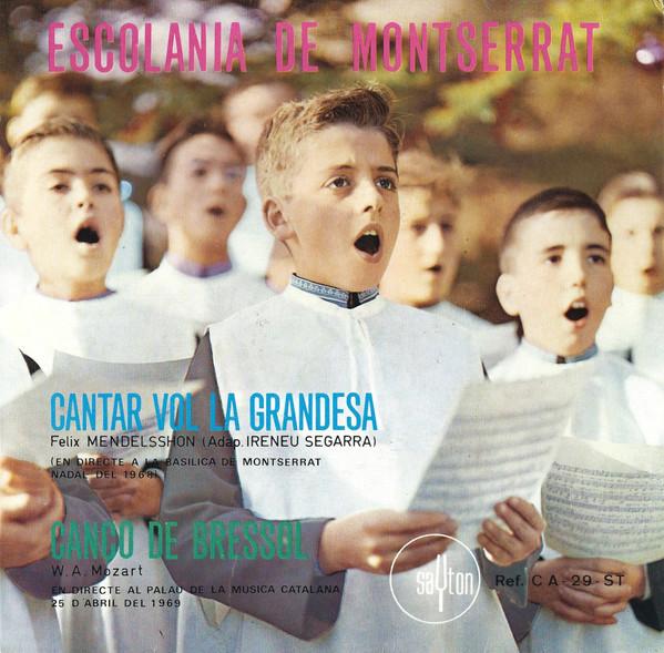 Escolanía De Montserrat - Cantar Vol La Grandesa / Canco De Bressol