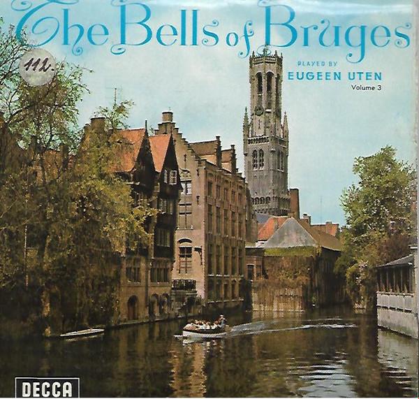 Eugeen Uten - The Bells Of Bruges (Volume 3)