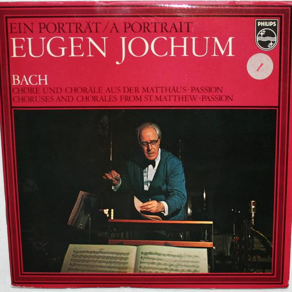 Eugen Jochum, Johann Sebastian Bach - Ein Porträt / A Portrait