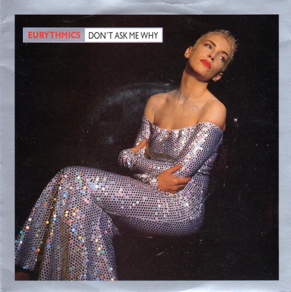 Eurythmics - Don't Ask Me Why