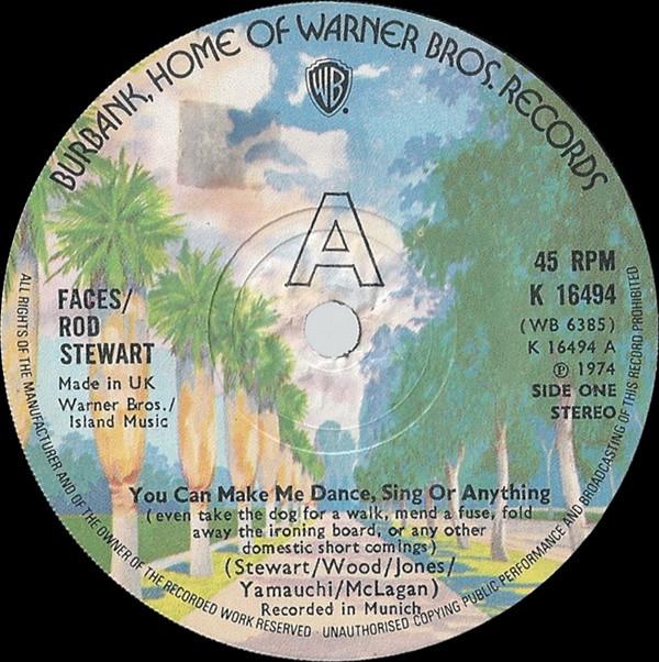 Faces (3), Rod Stewart - You Can Make Me Dance, Sing Or Anything (Even Take The Dog For A Walk, Mend A Fuse, Fold Away The Ironing Board, Or Any Other Domestic Short Comings)