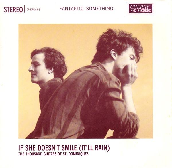Fantastic Something - If She Doesn't Smile (It'll Rain)