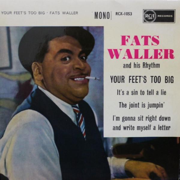 Fats Waller & His Rhythm - Your Feet's Too Big