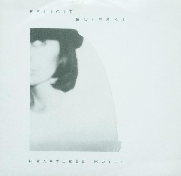 Felicity Buirski - Heartless Hotel