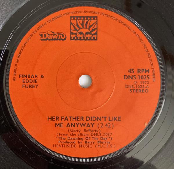 Finbar & Eddie Furey - Her Father Didn't Like Me Anyway