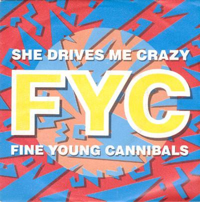 Fine Young Cannibals - She Drives Me Crazy