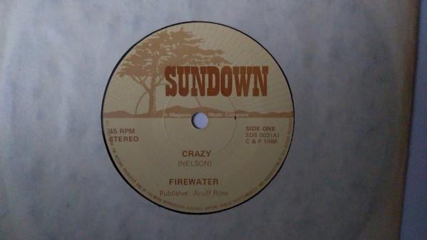 Firewater (3) - Crazy / Saving Up My Nights