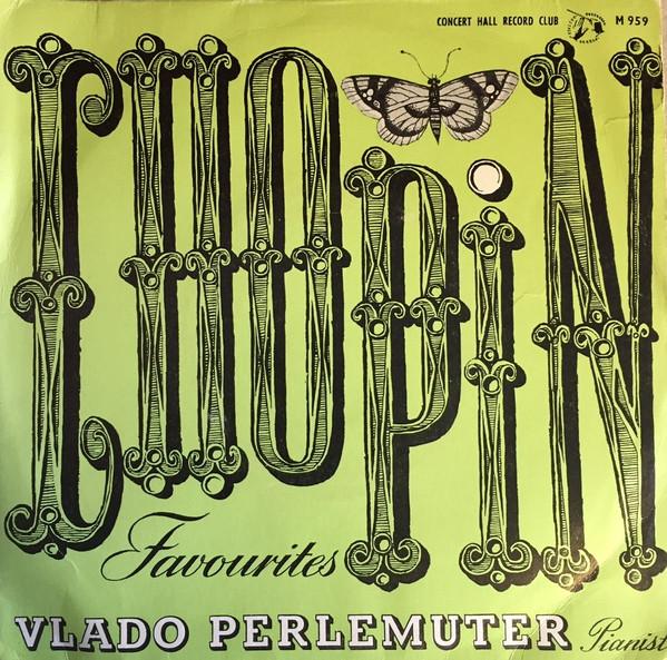 Frédéric Chopin, Vlado Perlemuter - Chopin Favourites