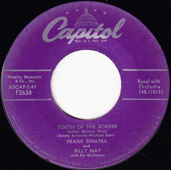 Frank Sinatra, Billy May And His Orchestra - South Of The Border (Down Mexico Way) / I Love You