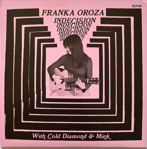 Franka Oroza, Cold Diamond & Mink - Indecision